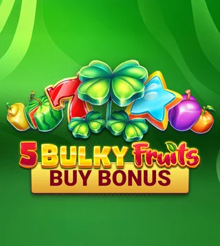 Слот Bulky Fruits Buy Bonus в Слотокинг казино